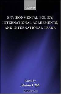 Environmental Policy, International Agreements and International Trade