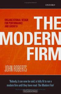 The Modern Firm: Organizational Design for Performance and Growth