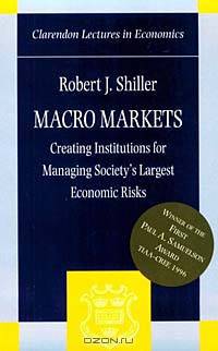 Macro Markets: Creating Institutions for Managing Society