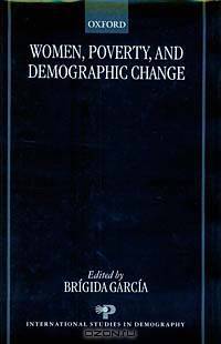 Women, Poverty, and Demographic Change (International Studies in Demography)