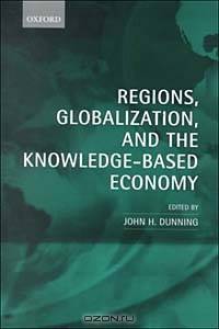 Regions, Globalization, and Knowledge-Based Economy