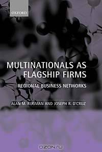 Multinationals As Flagship Firms: Regional Business Networks