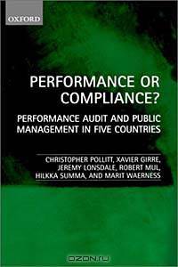 Performance or Compliance?: Performance Audit and Public Management in Five Countries