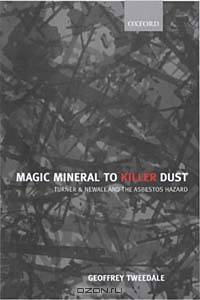 Magic Mineral to Killer Dust: Turner & Newall and the Asbestos Hazard