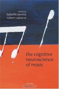 The Cognitive Neuroscience of Music