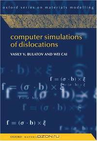 Computer Simulations of Dislocations (Oxford Series on Materials Modelling)