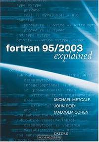 Fortran 95/2003 Explained (Numerical Mathematics and Scientific Computation)