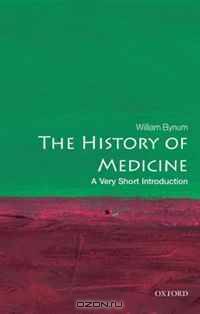 The History of Medicine: A Very Short Introduction