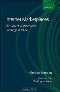 Internet Marketplaces: The Law of Auctions and Exchanges Online