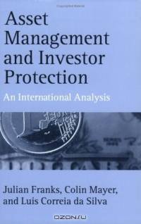 Asset Management and Investor Protection: An International Analysis (Economics & Finance)