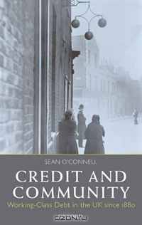 Credit and Community: Working-Class Debt in the UK since 1880
