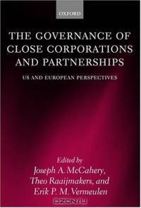 The Governance of Close Corporations and Partnerships: US and European Perspectives