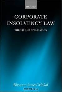Corporate Insolvency Law: Theory And Application