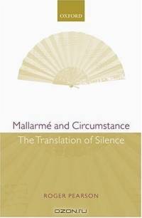 Mallarme and Circumstance: The Translation of Silence