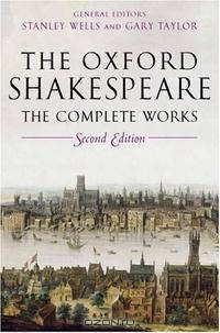 The Oxford Shakespeare: The Complete Works