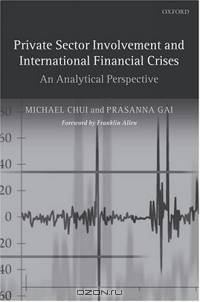 Private Sector Involvement And International Financial Crises: An Analytical Perspective