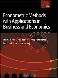 Econometric Methods With Applications in Business and Economics