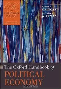 The Oxford Handbook of Political Economy (Oxford Handbooks of Political Science)