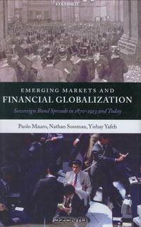 Emerging Markets and Financial Globalization: Sovereign Bond Spreads in 1870-1913 and Today