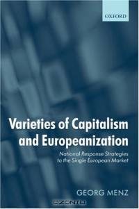 Varieties of Capitalism And Europeanization: National Response Strategies to the Single European Market
