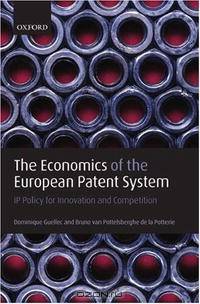 The Economics of the European Patent System: IP Policy for Innovation and Competition