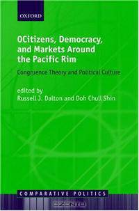 Citizens, Democracy, and Markets around the Pacific Rim (Comparative Politics)