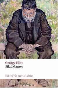 Silas Marner: The Weaver of Raveloe (Oxford World