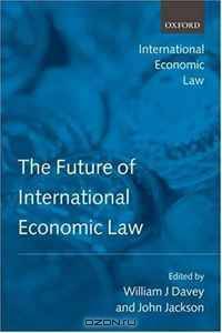 The Future of International Economic Law (International Economic Law Series)