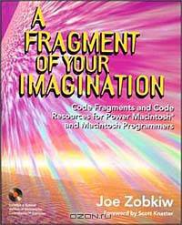 A Fragment of Your Imagination : Code Fragments and Code Resources for Power Macintosh and Macintosh Programmers