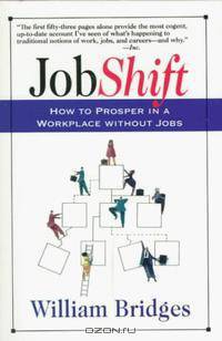 Jobshift: How to Prosper in a Workplace Without Jobs