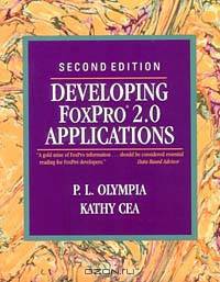Developing FoxPro 2.0 Applications (2nd Edition)