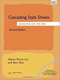 Cascading Style Sheets: Designing for the Web (2nd Edition)