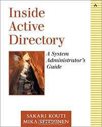 Inside Active Directory: A System Administrator