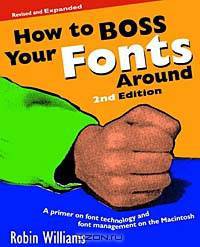 How to Boss Your Fonts Around (2nd Edition)