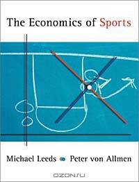 The Economics of Sports (The Addison-Wesley Series in Economics)