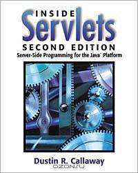 Inside Servlets: Server-Side Programming for the Java(TM) Platform (2nd Edition)
