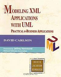 Modeling XML Applications with UML: Practical e-Business Applications