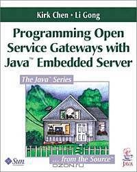 Programming Open Service Gateways with Java Embedded Server(TM) Technology