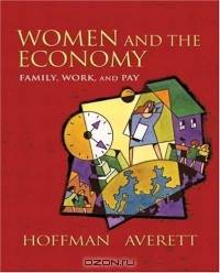 Women and the Economy : Family, Work, and Pay