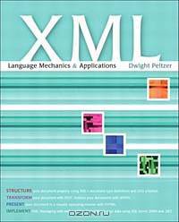 XML: Language Mechanics and Applications
