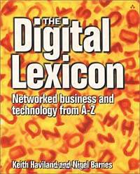 The Digital Lexicon: Networked Business and Technology from A-Z