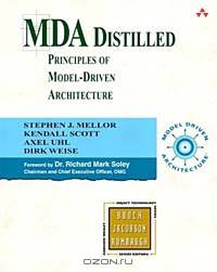 Mda Distilled: Principles of Model-Driven Architecture (ADDISON-WESLEY OBJECT TECHNOLOGY SERIES)