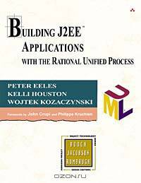 Building J2EE Applications with the Rational Unified Process