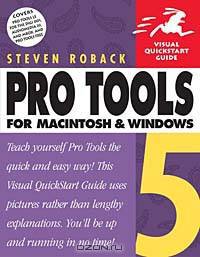 Pro Tools 5 for Macintosh and Windows: Visual QuickStart Guide