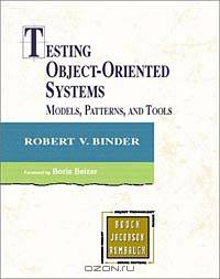 Testing Object-Oriented Systems: Models, Patterns, and Tools