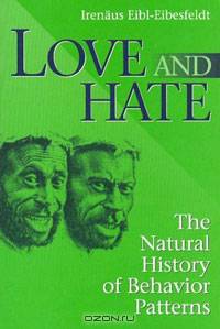 Love and Hate: A Natural History of Behavior Patterns