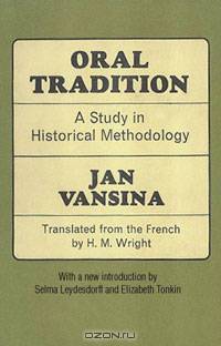 Oral Tradition: A Study in Historical Methodology