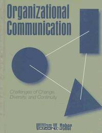 Organizational Communication: Challenges of Change, Diversity, and Continuity
