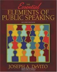Essential Elements of Public Speaking, The (2nd Edition)