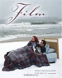 Film : A Critical Introduction
